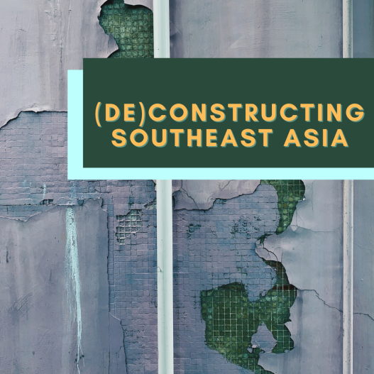 A close-up image of a decaying wall, with the text "(De)Constructing Southeast Asia"